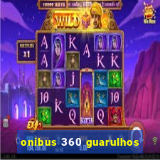 onibus 360 guarulhos